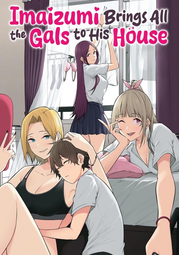 Imaizumi Brings All the Gals to His House